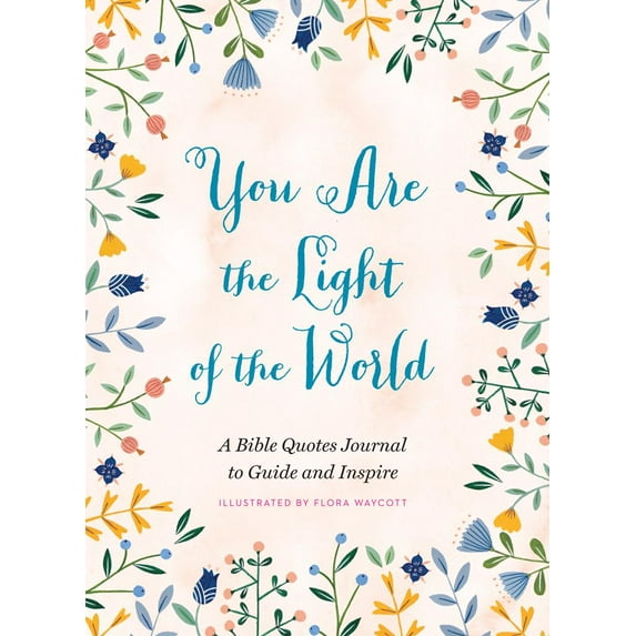 You Are the Light of the World: A Bible Quotes Journal to Guide and Inspire