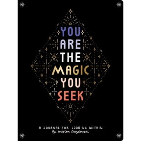 You Are the Magic You Seek : A Journal for Looking Within (Diary)