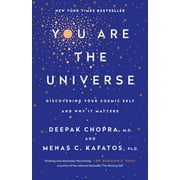 You Are the Universe Discovering Your Cosmic Self and Why It Matters, Paperback