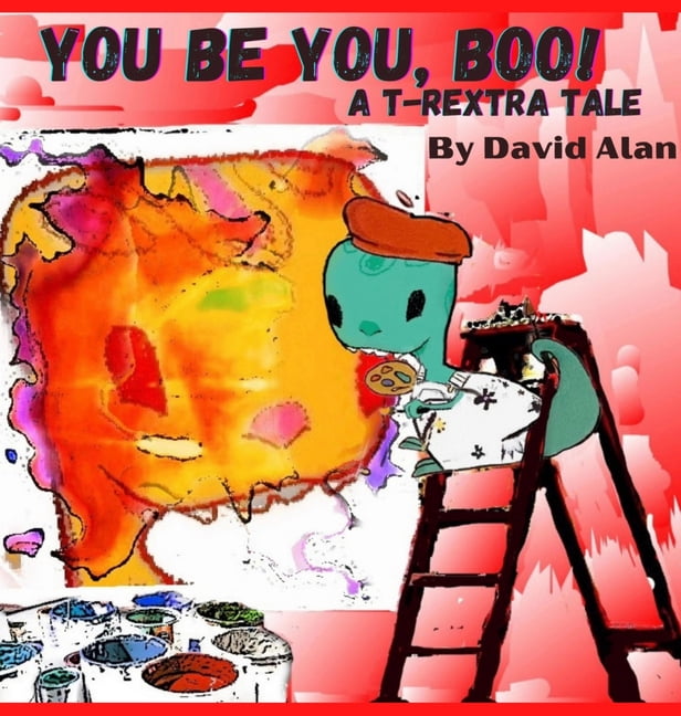 You Be You, Boo!: A T-Rextra Tale: A T-Rextra Tale (Hardcover)