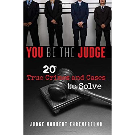 Pre-Owned You Be the Judge: 20 True Crimes and Cases to Solve (Paperback) 1572486678 9781572486676