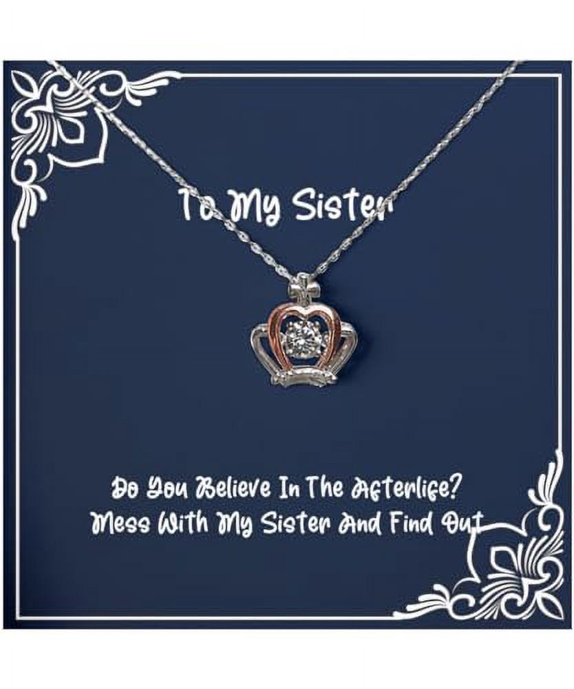 Do You Believe In The Afterlife Mess Sister Crown Pendant Necklace, Cute Sister Gifts, Jewelry For Little Sister from Sister, Sister love, Gift for sister, Love my sister