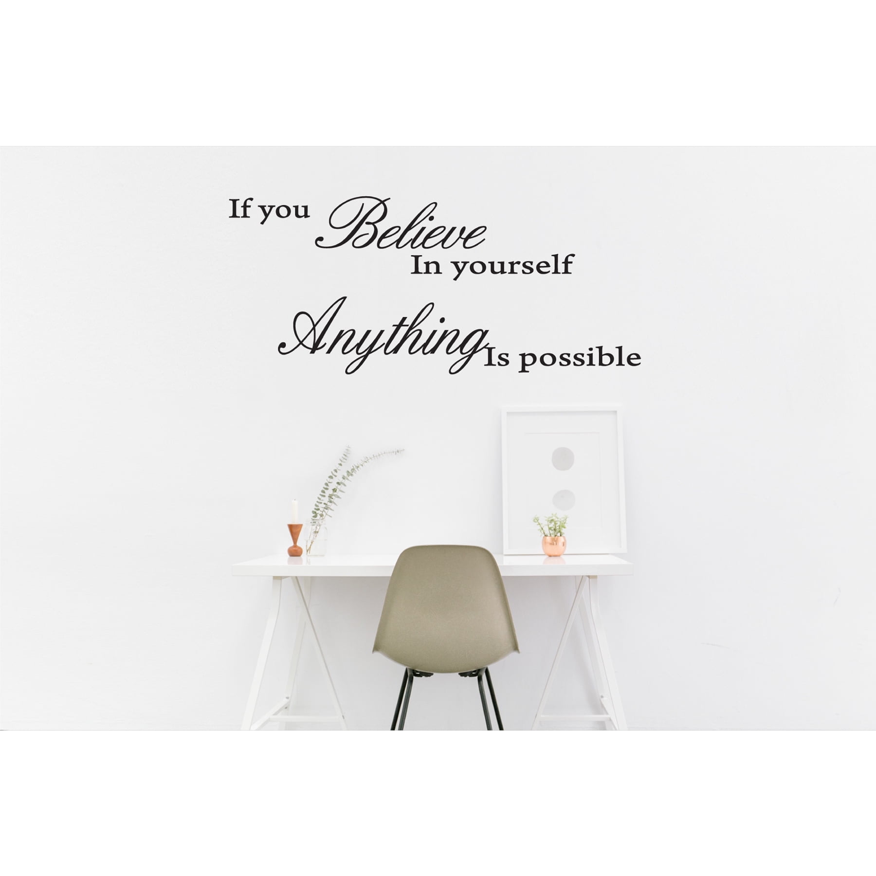 If You Believe in Yourself Anything Is Possible Wall Decal - Inspirational  Quote Vinyl Sticker Motivational Wall Art for Home or Office Removable Peel  \u0026 Stick Durable No Residue Uplifting Décor -, image size:1800x1800