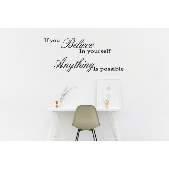 If You Believe in Yourself Anything Is Possible Wall Decal - Inspirational Quote Vinyl Sticker Motivational Wall Art for Home or Office Removable Peel & Stick Durable No Residue Uplifting Décor