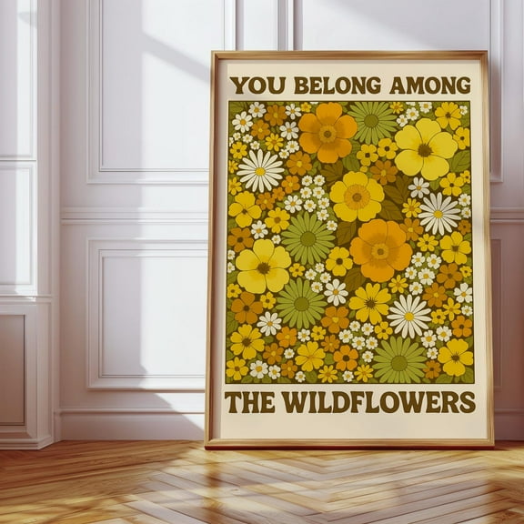 You Belong Among The Wildflowers Retro Print – 70S Floral Wall Art Poster In Earth Tones – Groovy Botanical Hippie Home Decor Wall Art, Modern Wall Decor, 8x12 UNFRAMED