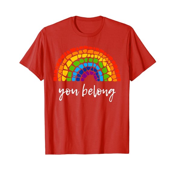 You Belong LGBTQ+ Rainbow Gay Pride Unisex T-Shirt Funny Cute Belong Colorful LGBT