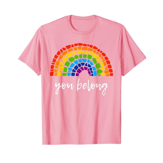 You Belong LGBTQ+ Rainbow Gay Pride Unisex T-Shirt Funny Cute Belong Colorful LGBT
