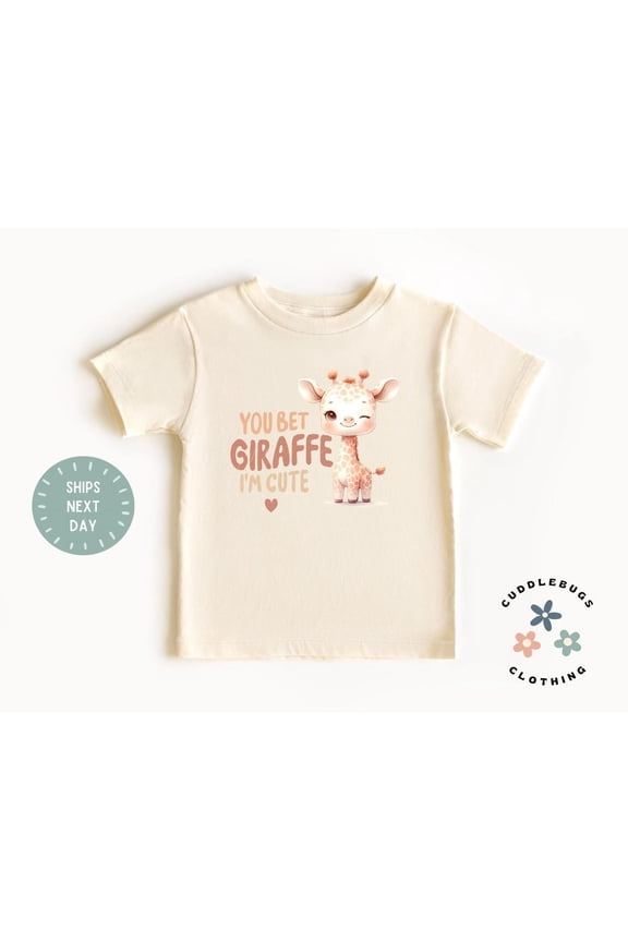 You Bet Giraffe I'M Cute Kids Tee - Cute Animal Kids Shirt - Birthday Girl Boy - Zoo Animal - Safari - Gift For Kids - Natural Toddler Tee, New Born, Baby Shower Gift, New Parents Gift