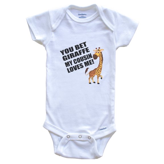 You Bet Giraffe My Cousin Loves Me Funny Animal Baby Bodysuit - Giraffe One Piece Bodysuit, 0-3 months white