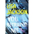 thumbnail image 1 of Pre-Owned You Betrayed Me: A Chilling Novel of Gripping Psychological Suspense (Mass Market Paperback) 1420149059 9781420149050, 1 of 1