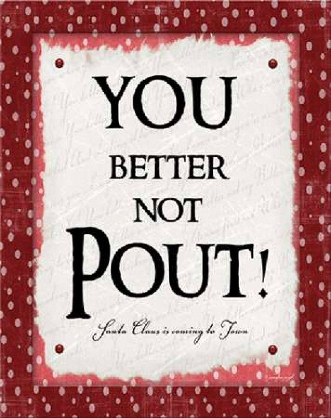 You Better Not Pout Canvas Art - Jennifer Pugh (22 x 28)