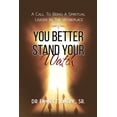 thumbnail image 1 of You Better Stand Your Watch - A Call To Being A Spiritual Leader In The Workplace (Paperback), 1 of 1