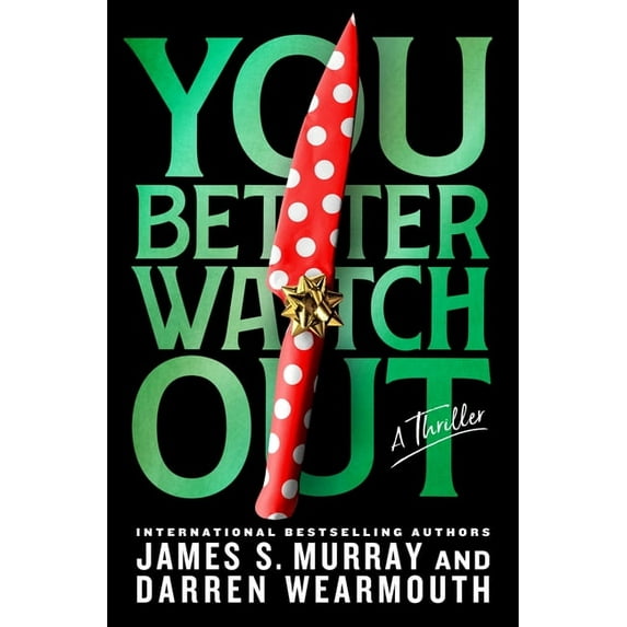 You Better Watch Out : A Thriller (Hardcover)