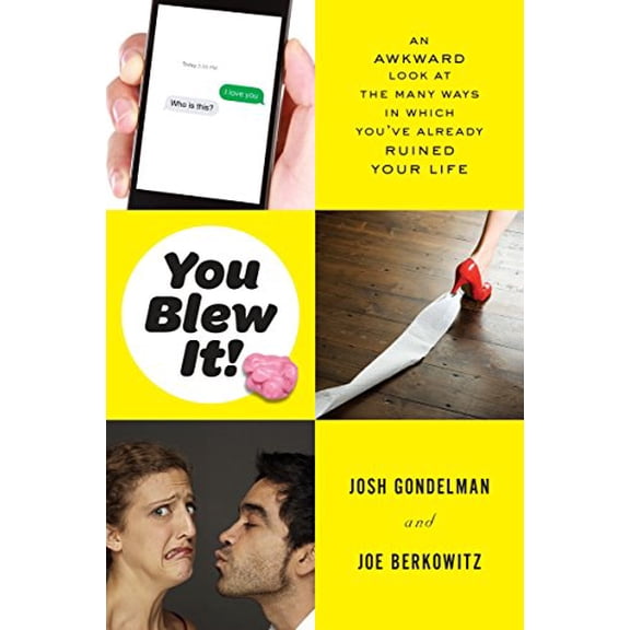 Pre-Owned You Blew It!: An Awkward Look at the Many Ways in Which You've Already Ruined Your Life (Paperback) 0147515807 9780147515803