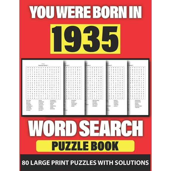 You Were Born In 1935 : Word Search: Lonely Time Enjoying 80 Large Print Word Search Puzzles With Solutions For Adults Specially For Senior Grandpa And Grandma Who Were Born In 193