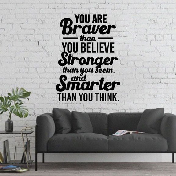 You Are Braver Than You Believe, Stronger - Inspirational Quote Motivational Quote Optimistic Life Vinyl Wall Decal Wall Decoration Home Room Bedroom Living Room Home Décor Design Size (40x40 inch)