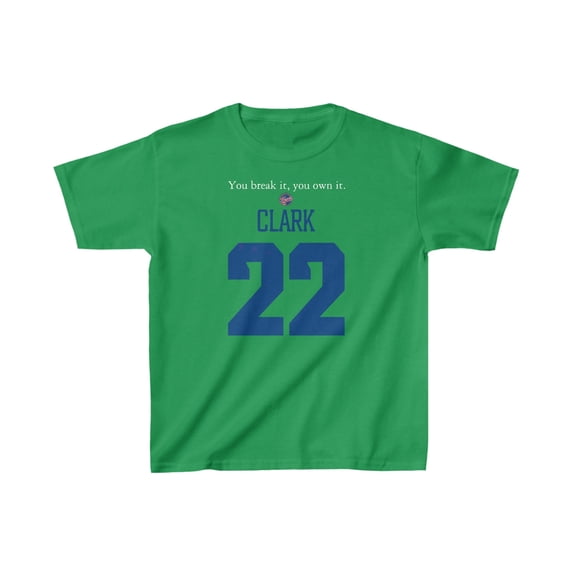 You Break it you own it. Clark #22 Fever Women's Basketball Kids Cotton Tee