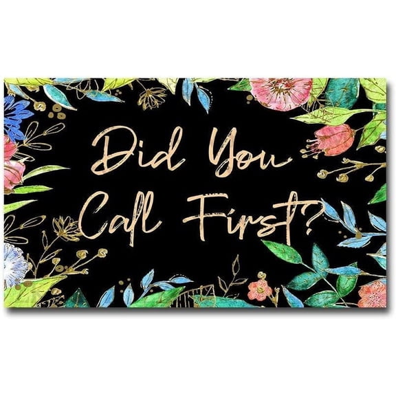 Did You Call First Flowers Durable Doormat Indoor Outdoor Entrance Door Mat Bath Rug Decorative Patio Garage Garden Kitchen Door Mats Porch Gifts Mats 17x30 Inch