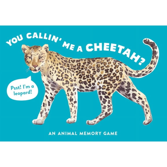 You Callin' Me a Cheetah? (Psst! I'm a Leopard!) : An Animal Memory Game (Cards)