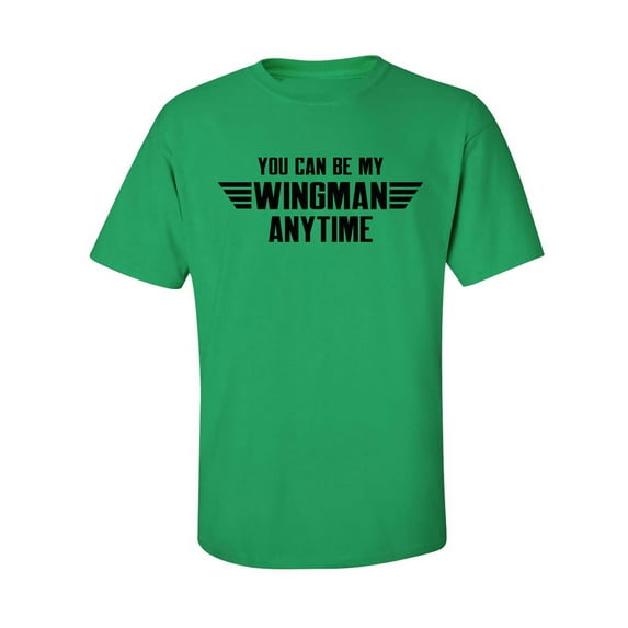 You Can Be My Wingman Anytime Adult Short Sleeve T-shirt