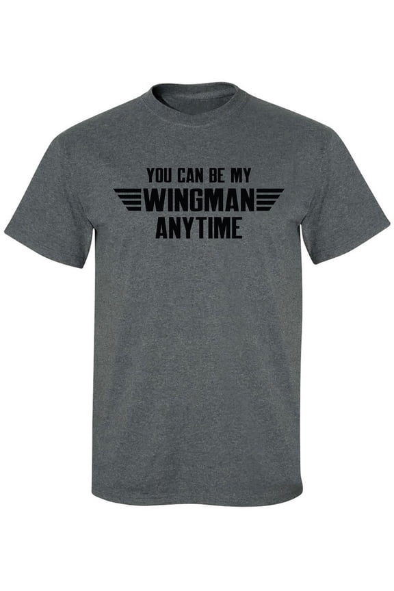 You Can Be My Wingman Anytime Adult Short Sleeve T-shirt
