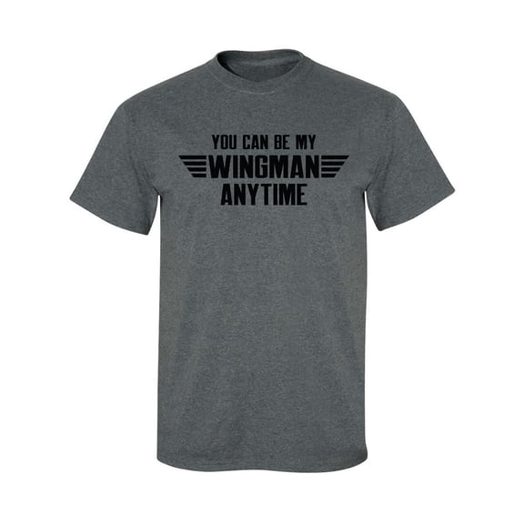 You Can Be My Wingman Anytime Adult Short Sleeve T-shirt