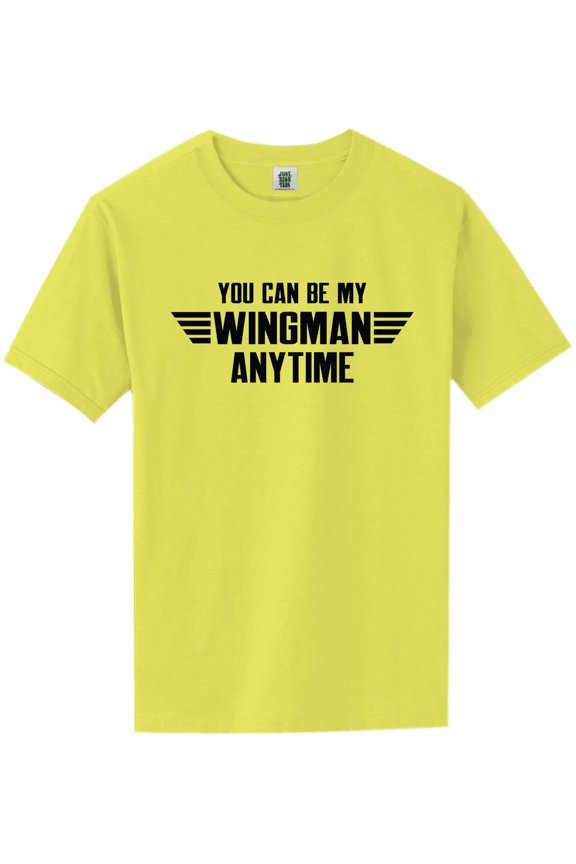 You Can Be My Wingman Anytime Short Sleeve Neon T-Shirt