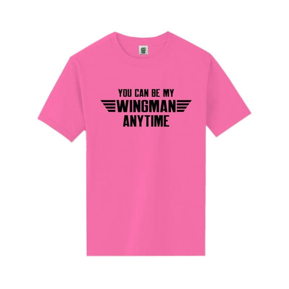You Can Be My Wingman Anytime Short Sleeve Neon T-Shirt