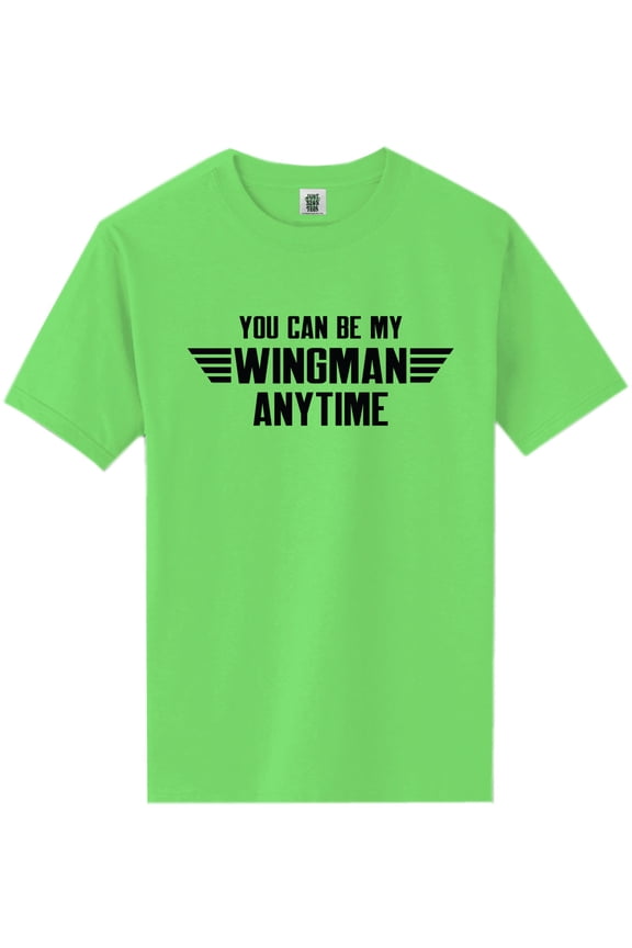 You Can Be My Wingman Anytime Short Sleeve Neon T-Shirt