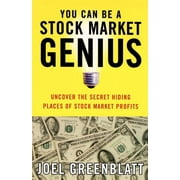 JOEL GREENBLATT You Can Be a Stock Market Genius : Uncover the Secret Hiding Places of Stock Market Profits (Paperback)