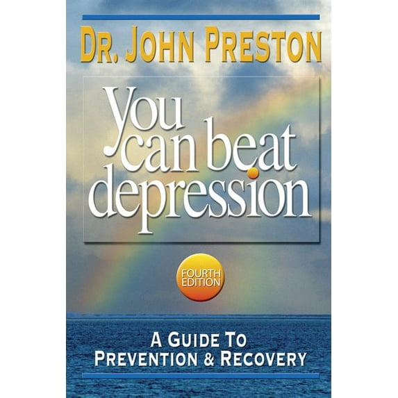 You Can Beat Depression : A Guide to Prevention & Recovery (Edition 4) (Paperback)