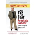 thumbnail image 1 of You Can Beat Prostate Cancer And You Don't Need Surgery to Do It - New Edition, (Paperback), 1 of 1