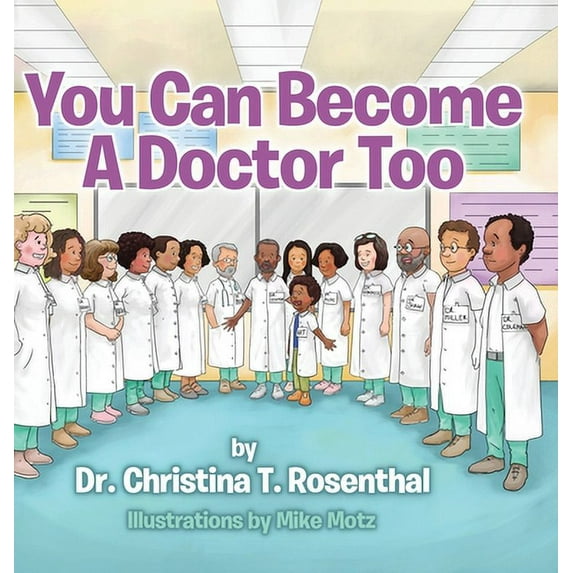 Pre-Owned You Can Become A Doctor Too (Hardcover) 1087853532 9781087853536