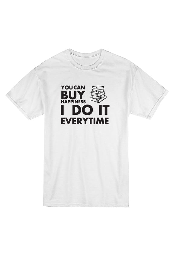 You Can Buy Happiness I Do It Everytime Graphic Men White T-Shirt, Male Medium