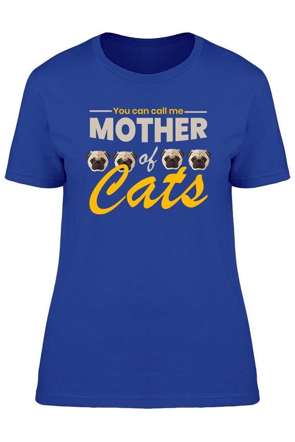 You Can Call Me Mother Of Cats Tee Women's -Image by Shutterstock