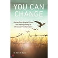 thumbnail image 1 of You Can Change: Stories from Angola Prison and the Psychology of Personal Transformation (Paperback), 1 of 1