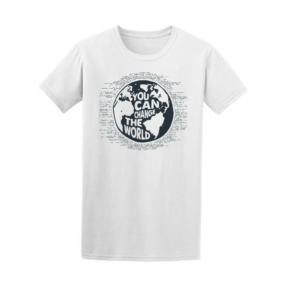 You Can Change The World Quote Tee Men's -Image by Shutterstock