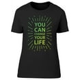 thumbnail image 1 of You Can Change Your Life, Text T-Shirt Women -Image by Shutterstock, Female Medium, 1 of 2