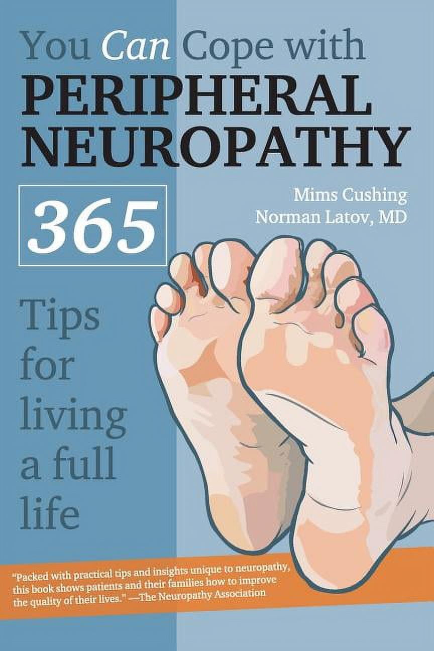 You Can Cope with Peripheral Neuropathy: 365 Tips for Living a Full Life (Paperback)