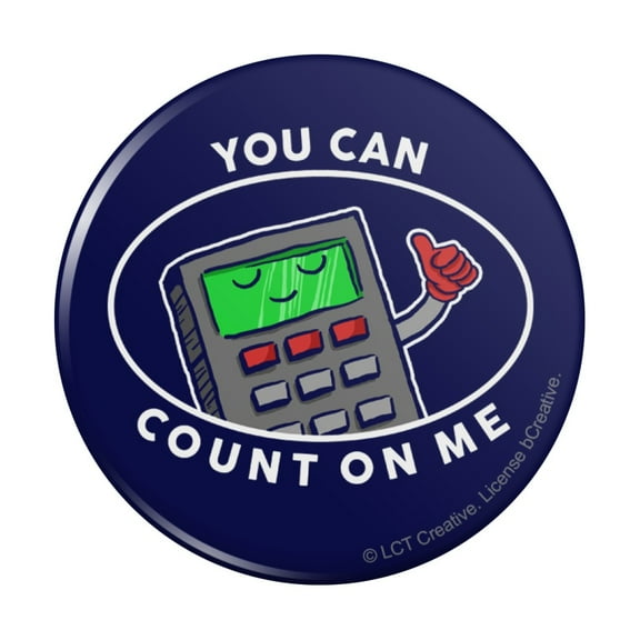 You Can Count On Me Calculator Funny Humor Pinback Button Pin