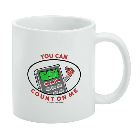 You Can Count On Me Calculator Funny Humor White Mug