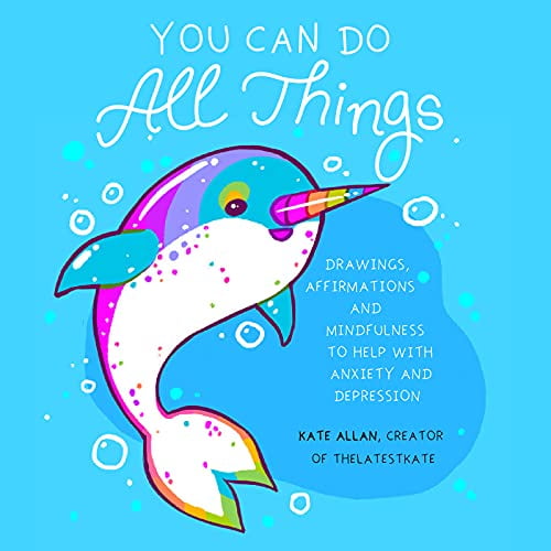 Pre-Owned You Can Do All Things: Drawings, Affirmations and Mindfulness to Help With Anxiety and Depression (Cute Little Gift for Women, Self Care Affirmations) (TheLatestKate)