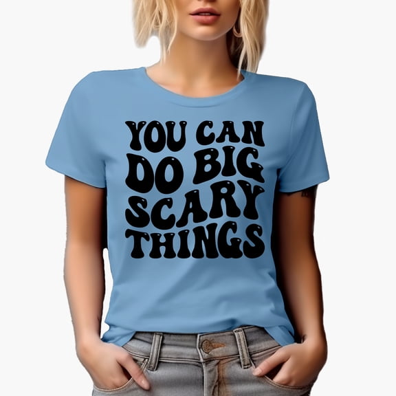 You Can Do Big Scary Things, Motivational Quote, Groovy Retro Wavy Text Merch Gift, Baby Blue T-Shirt, Large