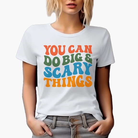 You Can Do Big & Scary Things, Motivational or Encouraging Quote, Groovy Retro Wavy Text Merch Gift, White T-Shirt, Large