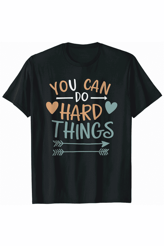 "You Can Do Hard Things" Graphic Tee Shirt Men Women Unisex Positive Affirmation T-Shirt