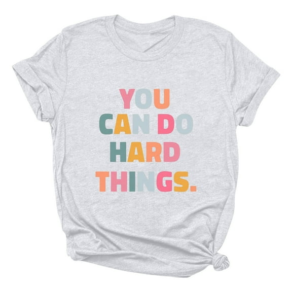 You Can Do Hard Things T Shirts for Women 2025 Motivational Tshirt Short Sleeve Crewneck Tee Shirt Womens T Shirts