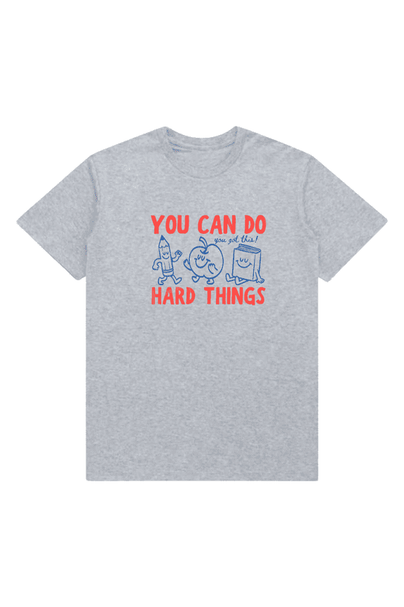 You Can Do Hard Things Teacher T Shirt Motivational Graphic Tee Inspirational Classroom Tshirt Positive School Gift Unisex Tee