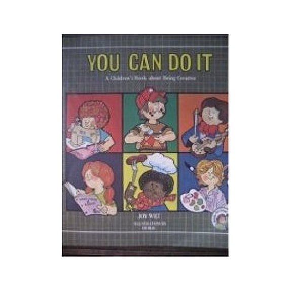 Pre-Owned You Can Do it: A Children's Book About Being Creative (The Ready-Set-Grow), 9780849981401, 0849981409, Paperback, Sixth Printing edition