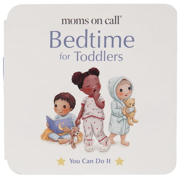 You Can Do It Moms on Call Bedtime for Toddlers, (Board Book)
