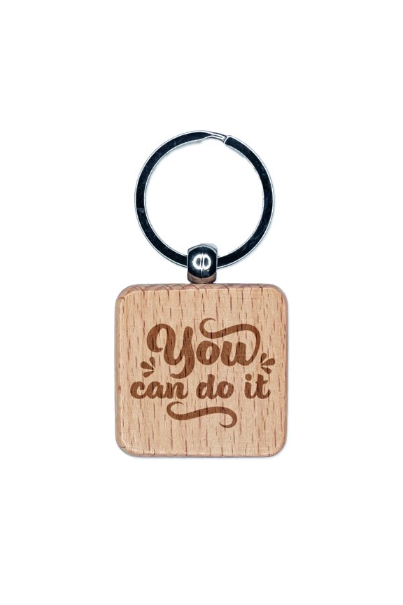 You Can Do It Motivational Square Keychain Charm Tag - Engraved Wood